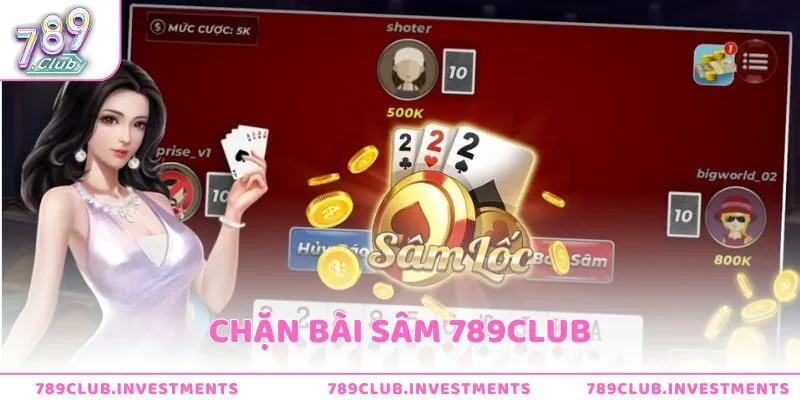 Chặn bài sâm 789Club