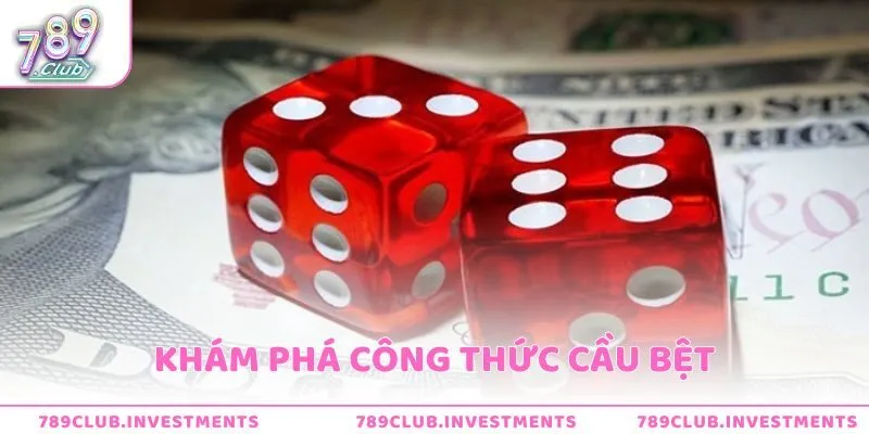 Công thức cầu bệt – theo chuỗi rất được nhiều người áp dụng