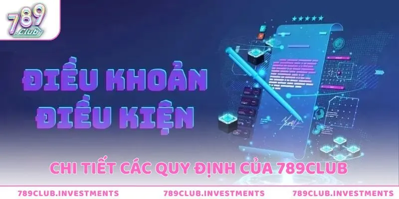 Chi tiết vào các quy định của cổng game 789CLUB