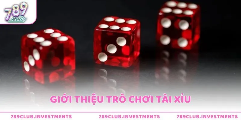Giới thiệu cách chơi tài xỉu cơ bản đến mọi cược thủ