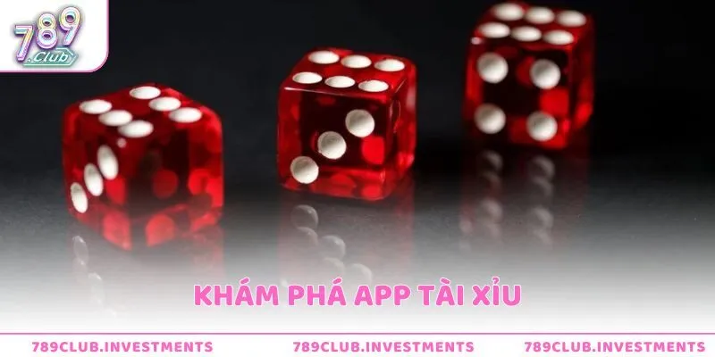 Khám phá ứng dụng tài xỉu - Ứng dụng đang được ưa chuộng hiện nay