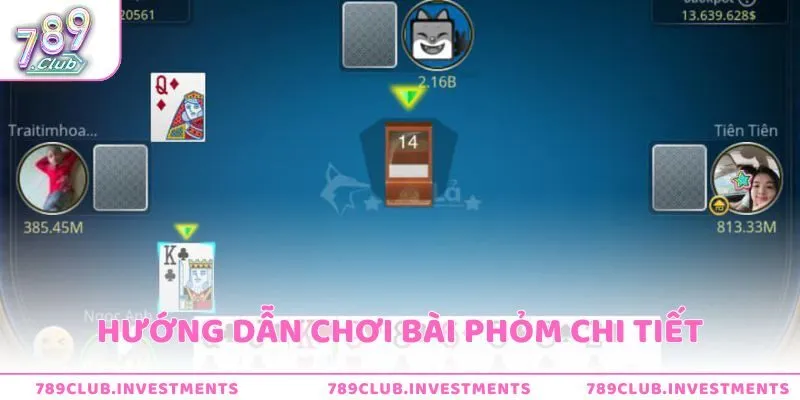 Hướng dẫn cách chia bài Phỏm chi tiết
