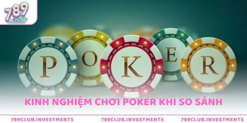Kinh nghiệm chơi Poker khi so sánh quân bài