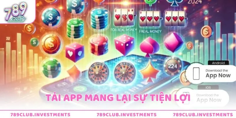 Tải app mang lại sự tiện lợi nên được nhiều người lựa chọn