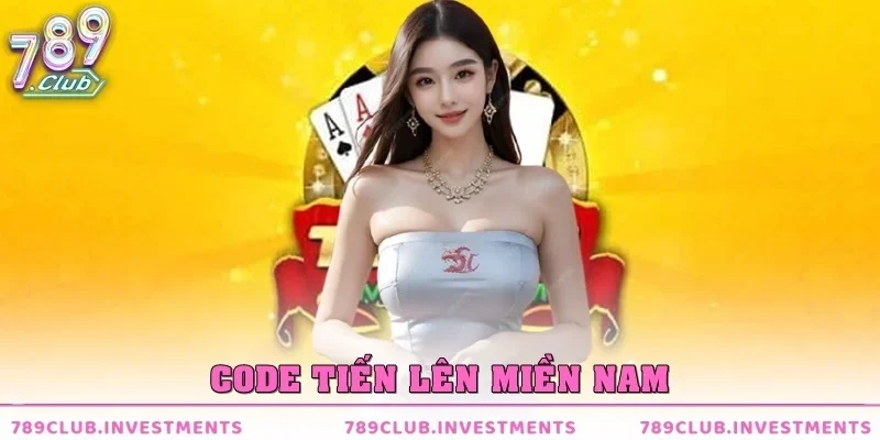 Bật Mí Cách Săn Code Tiến Lên Miền Nam Tại 789Club