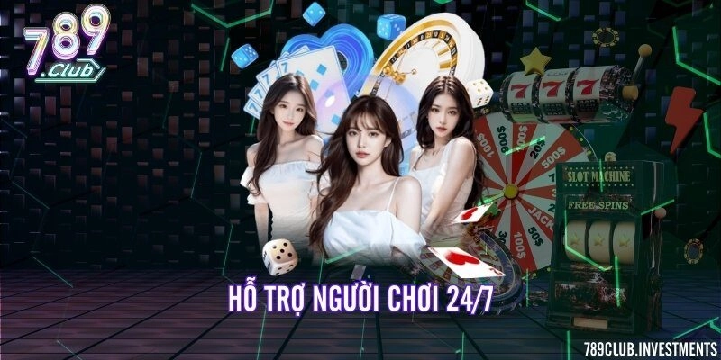 Hỗ trợ người chơi 24/7