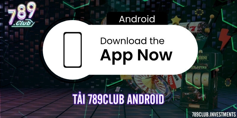 Tải 789Club Android
